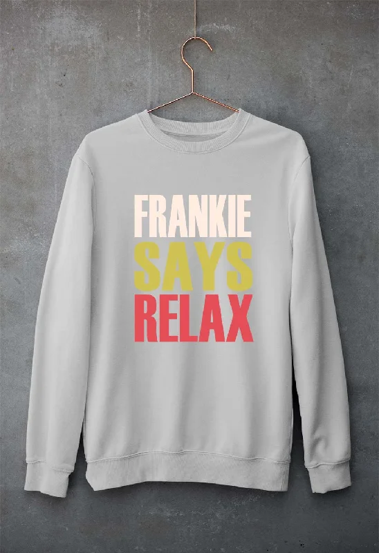 performance workout sweatshirtFrankie Says Relax Friends Unisex Sweatshirt for Men/Women