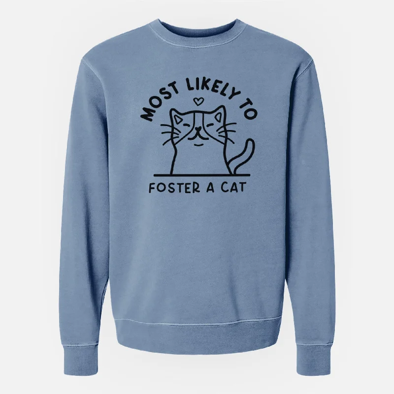 Act Now fitness lifestyle hoodieMost Likely to Foster a Cat - Unisex Pigment Dyed Crew Sweatshirt