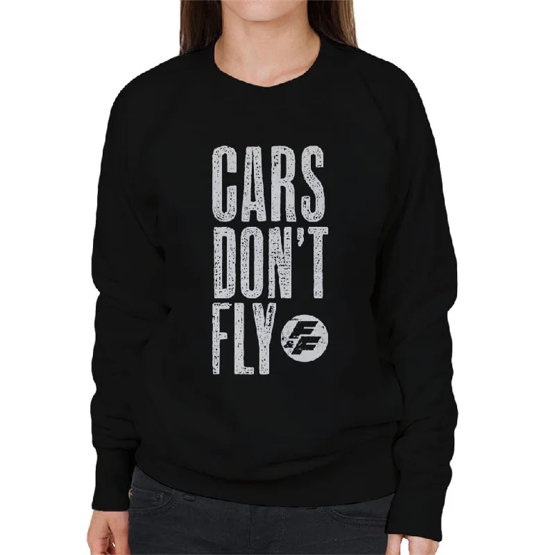 sleek workout sweatshirtFast and Furious Cars Dont Fly Women's Sweatshirt