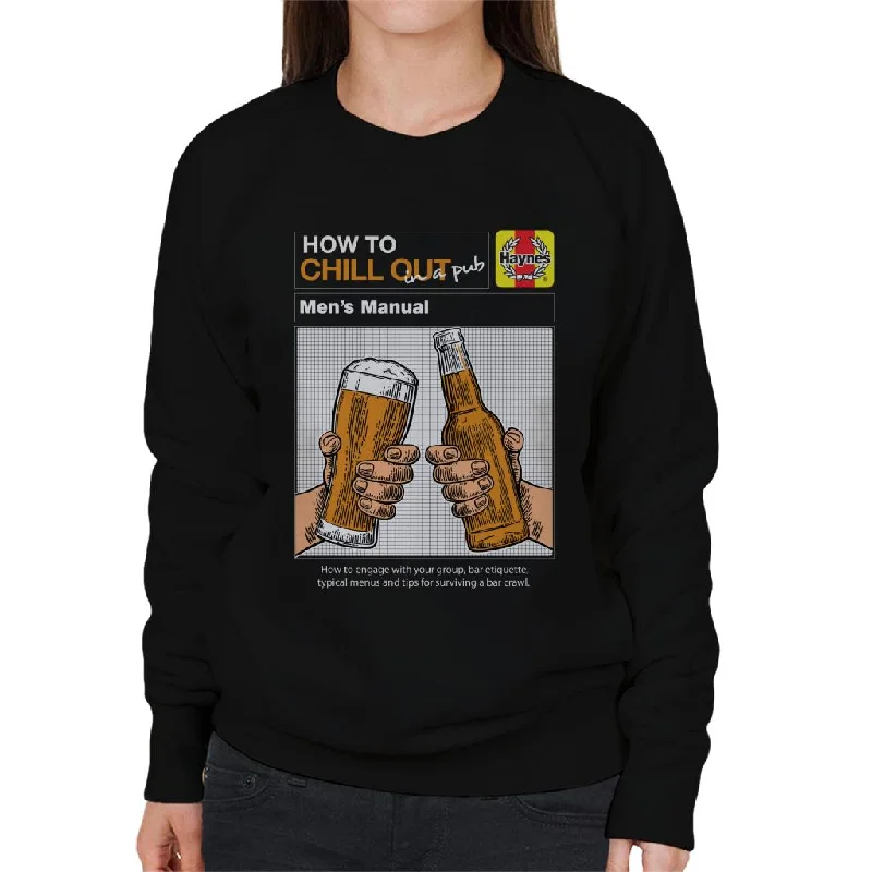 sleek workout sweatshirtHaynes How To Chill Out In A Pub Women's Sweatshirt