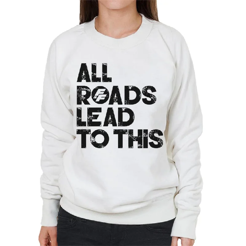 workout style hoodieFast and Furious All Roads Lead To This Women's Sweatshirt